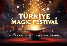 ÜNLÜ SİHİRBAZLAR TÜRKİYE MAGIC FESTİVAL’DE BULUŞUYOR